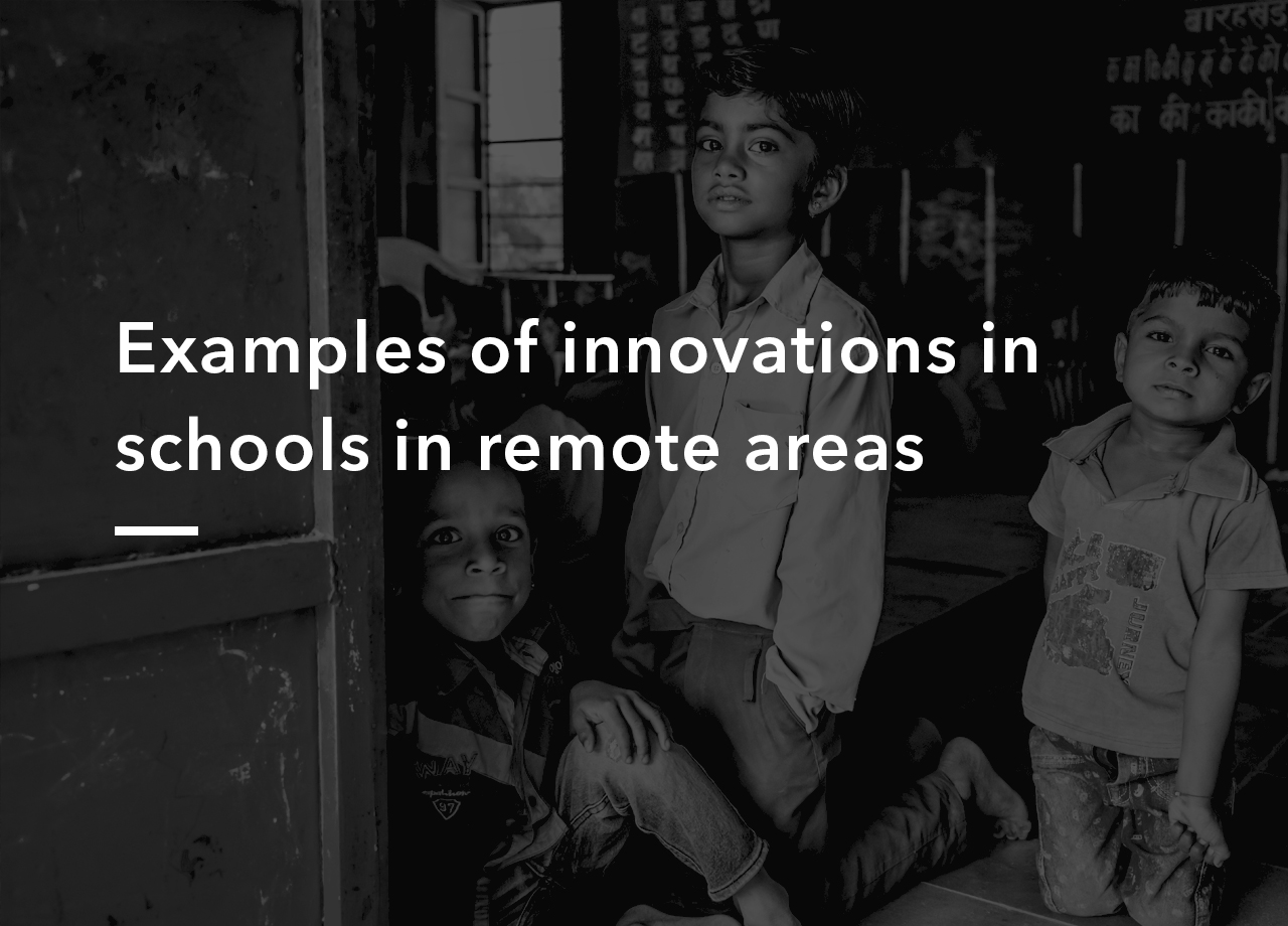 Examples of innovations in schools in remote areas